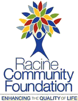 Racine Community Foundation - Enhancing the Quality of Life Racine Community Foundation - Enhancing the Quality of Life